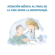 Atención médica al final de la vida desde la Deontología