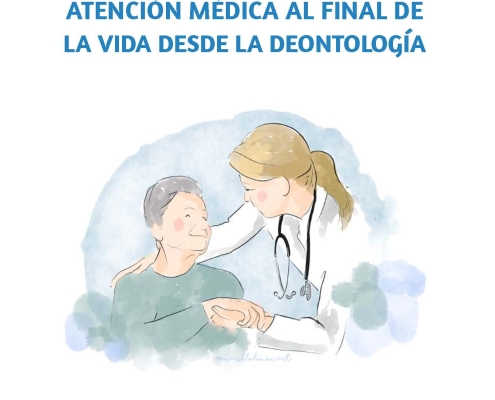 Atención médica al final de la vida desde la Deontología